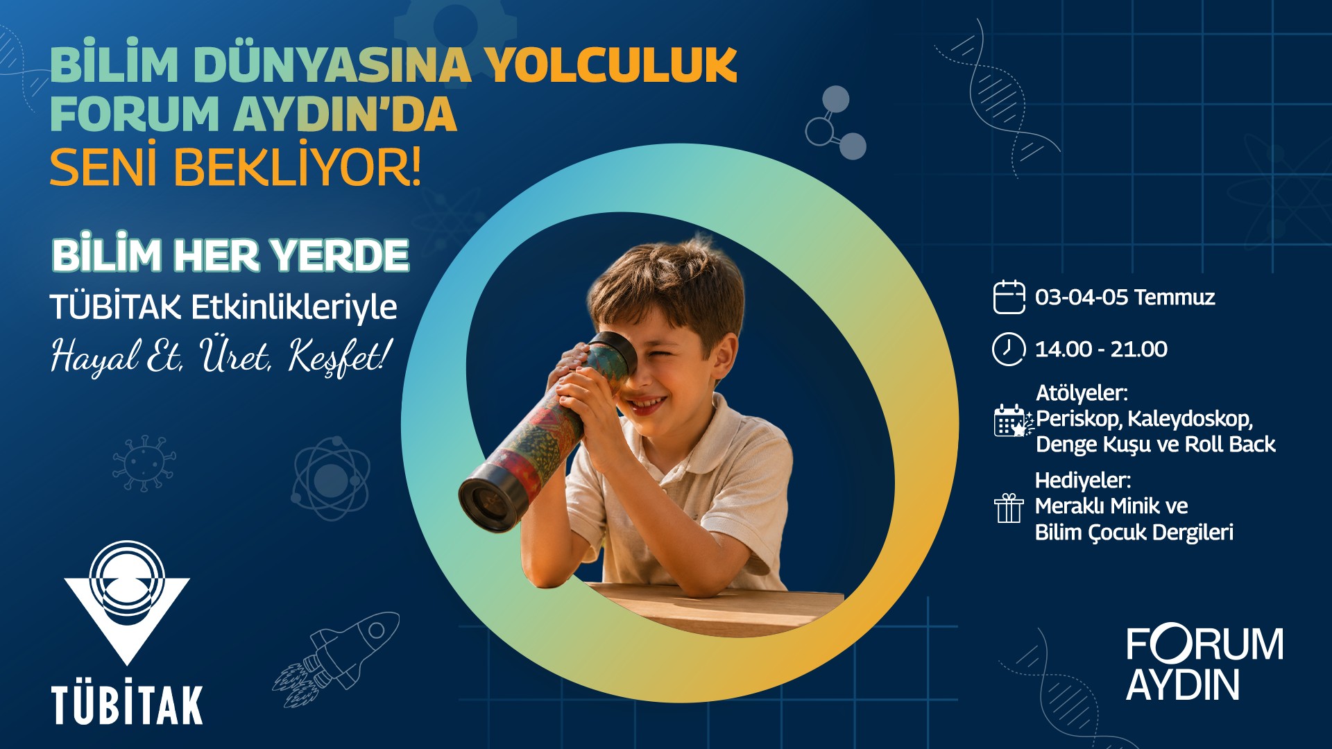 Bilim Dünyasına Yolculuk Forum Aydın'da Seni Bekliyor!